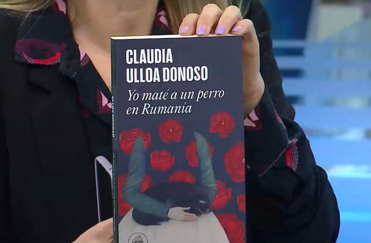 Claudia Ulloa Donoso y su libro “Yo maté a un perro en Rumanía” ¿De