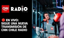 EN VIVO | CNN Chile Radio: Lunes 16 de septiembre de 2024