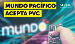 Tras procedimiento del Sernac: Mundo Pacífico compensará a más de 257 mil clientes por infracciones a la Ley del Consumidor