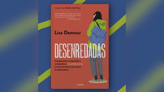 "Desenredadas": El arte de criar con empatía en el torbellino de la adolescencia de tu hija