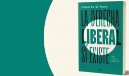 “La derecha liberal sí existe” de Hernán Larraín Matte plantea cómo enfrentan la presidencial ante el avance del populismo