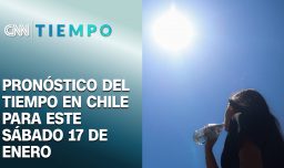 Hasta 37°C: Revisa el pronóstico del clima para este sábado 17 de enero