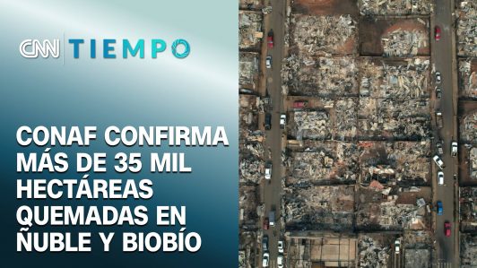 Conaf confirma más de 35 mil hectáreas quemadas en Ñuble y Biobío | CNN Tiempo