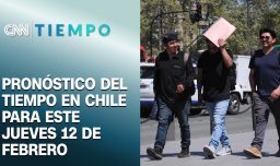 ¿Suben las temperaturas mañana? Pronóstico del tiempo para el jueves 12 de febrero en Chile | CNN Tiempo