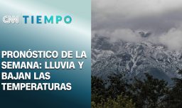 CNN Tiempo: Bajan las temperaturas y se pronostican lluvias durante la semana
