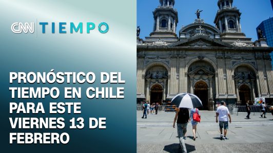 ¿Subirán las temperaturas este fin de semana en el país? Pronóstico del tiempo para el viernes 13 de febrero en Chile | CNN Tiempo