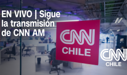 EN VIVO | CNN Chile AM: Viernes 13 de marzo de 2026