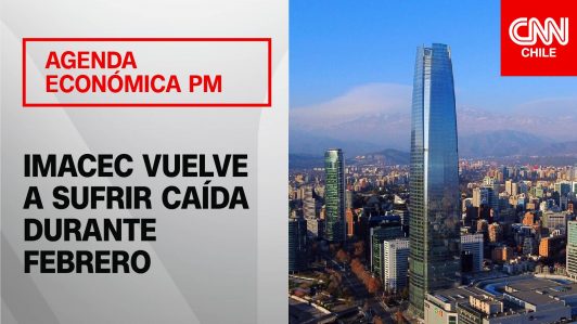 Expertos analizan caída del Imacec de febrero de 2026: ¿A qué se debió?