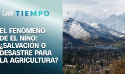 Experto analiza cuáles podrían ser los impactos del fenómeno de El Niño en la agricultura chilena