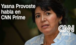EN VIVO | CNN Prime con la senadora Yasna Provoste (DC)