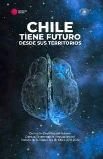 “Chile Tiene Futuro”: Senado Presenta Libro Que Entrega Una Mirada Al ...